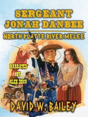 cover image of Sergeant Jonah Danbee--North Platte River Melee